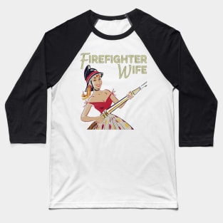 1950s Vintage Firefighter Wife Baseball T-Shirt